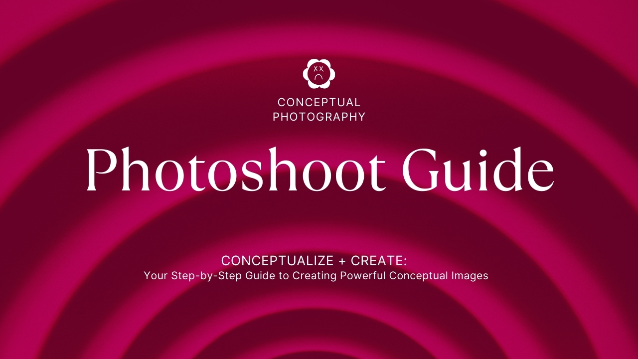 TheConceptualPhotoshootGuideIsHere